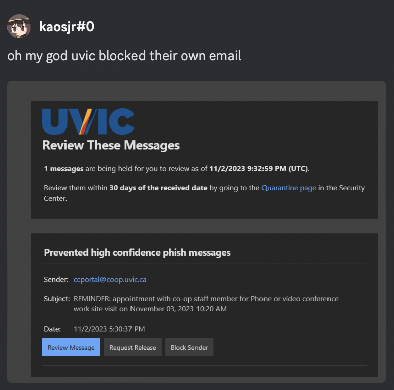 oh my god uvic blocked their own email - ccportal@coop.uvic.ca - prevented high confidence phish messages
